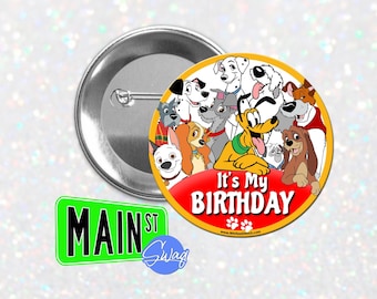Dogs of Disney Inspired - Birthday Button - Customizable 3 inch Button