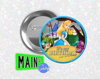 Disney Inspired Alice In Wonderland Style - Birthday Button - Customizable 3 inch Button