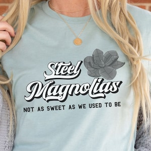 Steel Magnolias Faux Sports Tee | &quot;Not As Sweet As We Used To Be&quot;