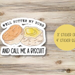 Well Butter My Buns e Call Me A Biscuit Sticker / Funny Southern Decal per Planner, Tumbler, Journal, Laptop