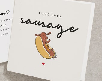 Good Luck Sausage Card, Funny Good Luck Card, Best of Luck Card, You Got This In Your New Job Card Best Wishes Card GL020