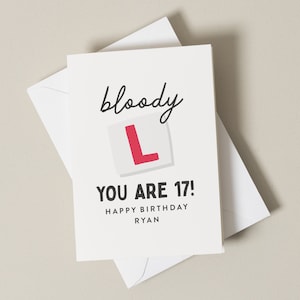 17th Birthday Card, New Driver Card For Son, Bloody L You're 17,  Daughter 17th Birthday Card, Humour Card, Personalised Birthday Card