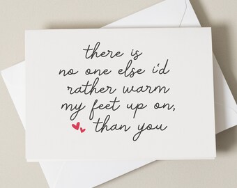 Funny Boyfriend Anniversary Card,  Anniversary Card for Husband, Gift For Him, No One I'd Rather Warm My Feet On, Joke Anniversary Card