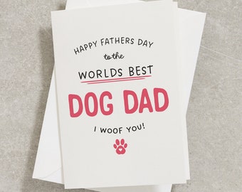 Happy Fathers Day To The Worlds Best Dog Dad, Father's Day Card From The Dog, Dog Dad Gift, Fathers Day Card From Dog, Dog Dad Card FC005