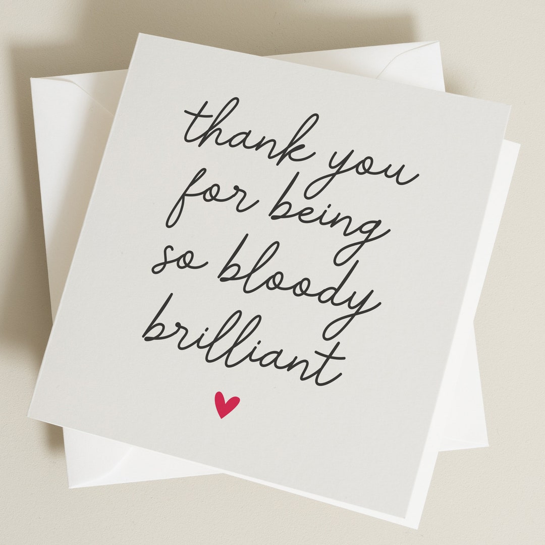 Thank You Card, Funny Thank You Card, Thanks for Being Bloody Brilliant