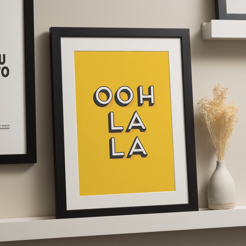 Ooh La La Wall Art, French Typography Poster Print, Slogan Wall Art Print, Living Room Print, Kitchen Art, Wall Sign For Home, For Bedroom A4 Black Frame