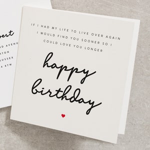 Romantic Birthday Card For Her, Wife Birthday Card, I Would Find You Sooner Love You Longer Birthday Card, Love Card, For Him, For Her BC050