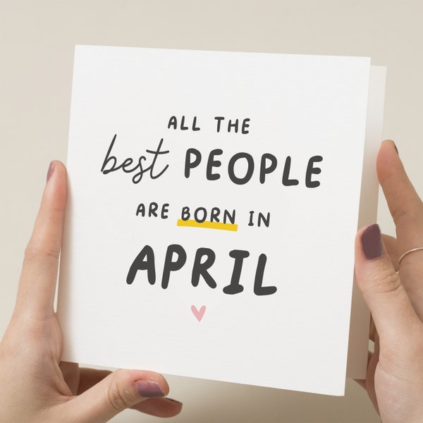 April Birthday Card, Funny Birthday Card For Her, For Bestie, For Friend, Birthday Gift For Him, Birthday Month Card, Simple Card