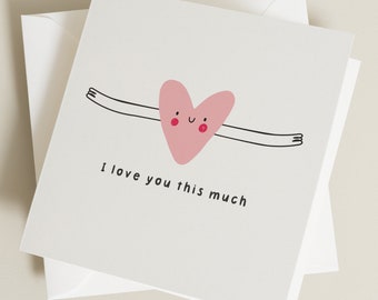 Girlfriend Birthday Card, Wife Birthday Card, Boyfriend Birthday Card, Husband Anniversary Card, I Love You This Much, I Love You Card