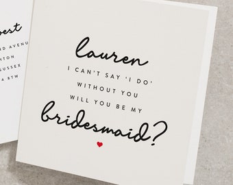 I Can't Say I Do With Out You, Will You Be My Bridesmaid, Personalised Will You Be Card, Bridesmaid Card, Bridal Party Card WY006