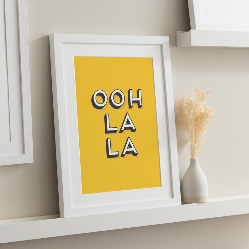 Ooh La La Wall Art, French Typography Poster Print, Slogan Wall Art Print, Living Room Print, Kitchen Art, Wall Sign For Home, For Bedroom A4 White Frame