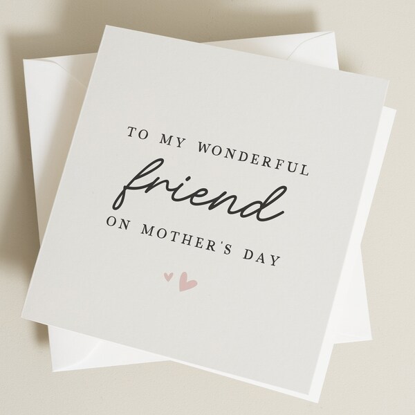 Friend Mothers Day Card, Mother's Day Gift For Friend, Card For Her, To My Wonderful Friend On Mothers Day Card, Cute Mothers Day Card