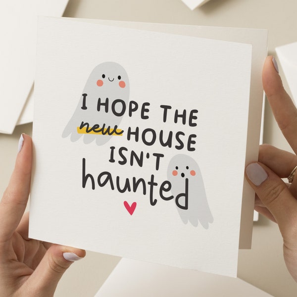 Grappige nieuwe thuiskaart, Inwijdingsfeestkaart, ik hoop dat je nieuwe huis niet spookt, Humor Inwijdingsfeestcadeau, Verhuiskaart voor vriend, voor familie