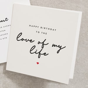 Love Of My Life Birthday Card, Happy Birthday Card For Husband, Birthday Card For Wife, Special Birthday Card For Partner BC1079
