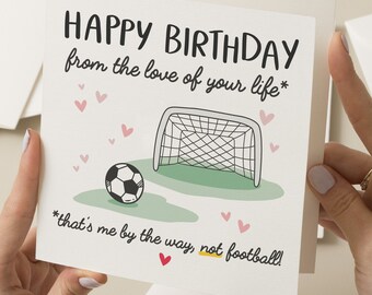 Football Birthday Card, Funny Birthday Card For Boyfriend, Football Gift, Happy Birthday From Love Of Your Life, For Her, Husband Birthday