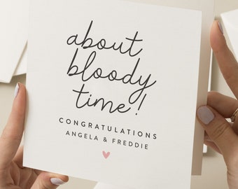 Congratulations On Your Engagement Card, Best Friend Engaged Card, Congrats Engagement Card, Engagement Friends Card, About Bloody Time Card