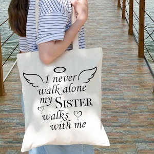 Loss Of Sister, In Memory Of SVG, Never Walk Alone, Angel Wings, Grieving Sister Quote, Never Forgotten, Sympathy SVG, Digital Download