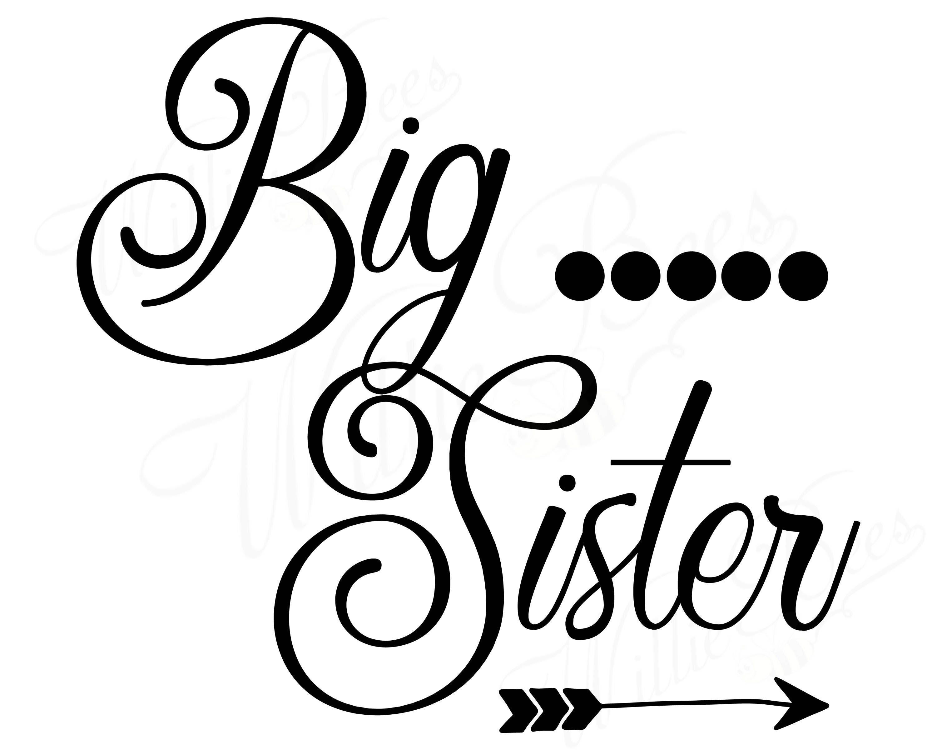 Download Big Sister Sister SVG Sibling SVG Cut File T-shirt Quote ...