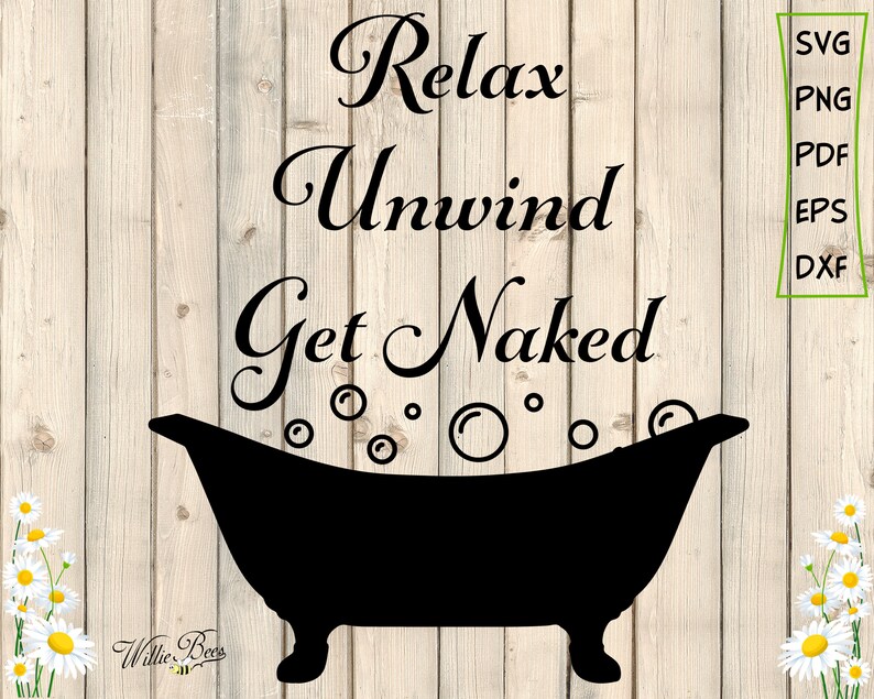 Bathroom Sign SVG, Get Naked SVG, Bathroom Decal, Relax SVG, Wall Decal, Wa...