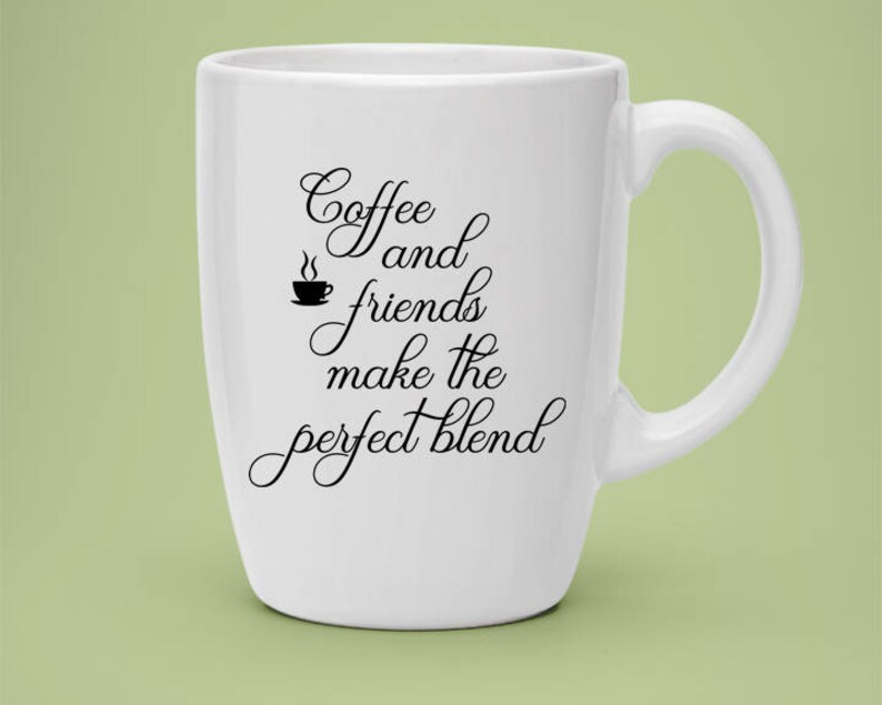 Download Coffee Mug Quote Caffeine Svg Coffee And Friends Svg The Etsy