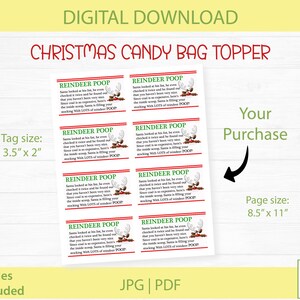 May include: A digital download featuring a Christmas candy bag topper design. The design includes text that reads "REINDEER POOP" with a festive graphic. The tag size is 3.5" x 2". The page size is 8.5" x 11".