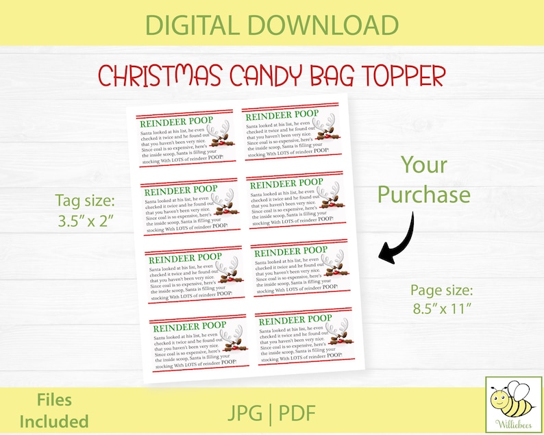 May include: A digital download featuring a Christmas candy bag topper design. The design includes text that reads "REINDEER POOP" with a festive graphic. The tag size is 3.5" x 2". The page size is 8.5" x 11".