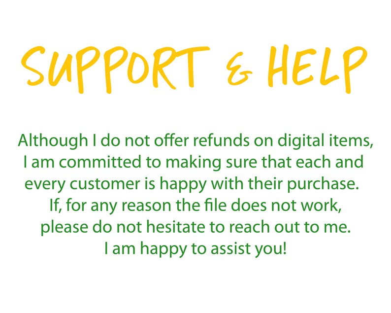 May include: Image with the words "SUPPORT & HELP" in yellow, above a paragraph of green text. The text states the seller's commitment to customer satisfaction and offers assistance with digital items.