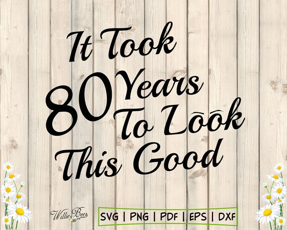 Download 80th Birthday Svg Milestone Svg Unisex Birthday 80 Years Etsy