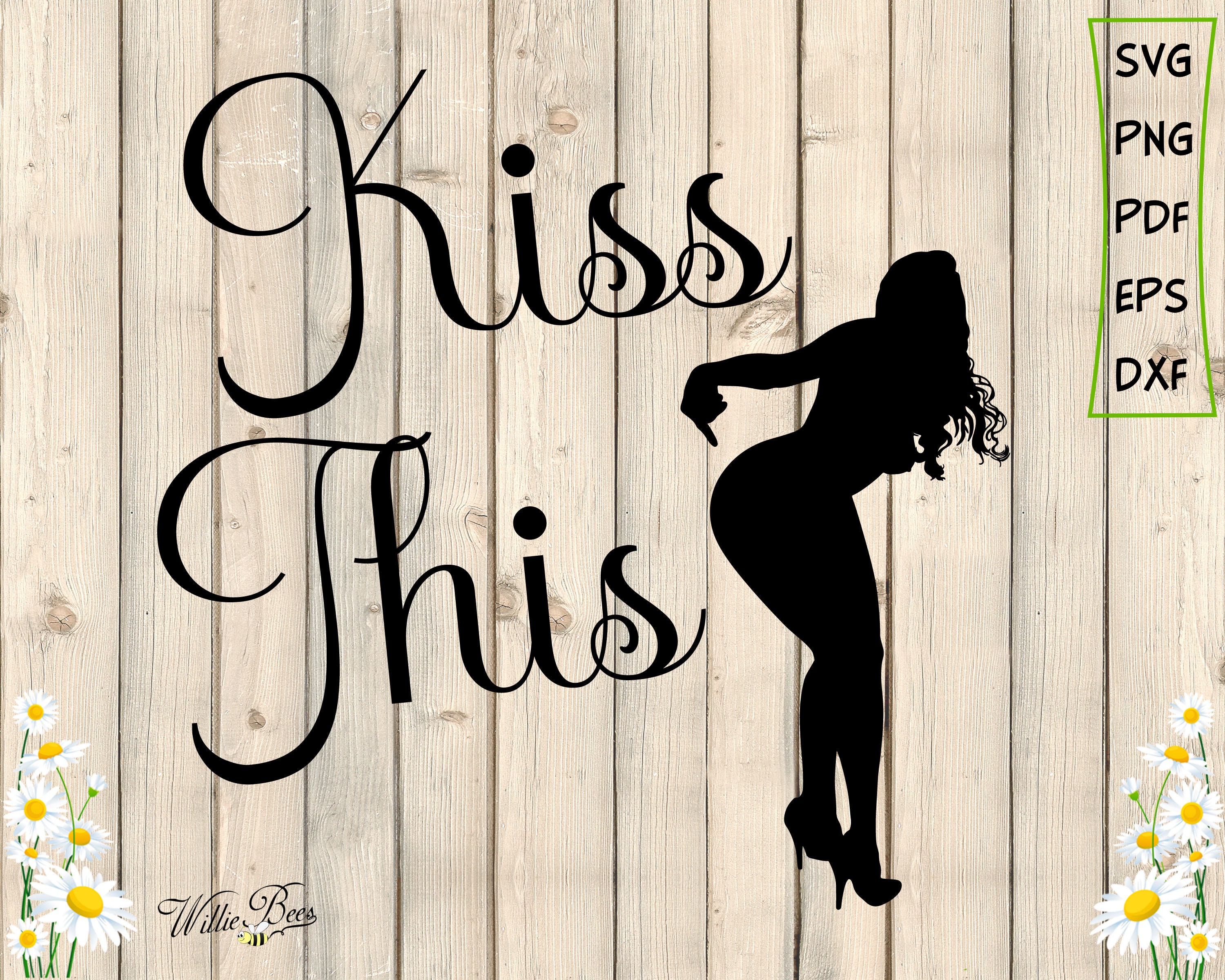 Kiss My Ass, Butt SVG, Ass SVG, Kiss This, Kiss My Arse, Woman's Bum,  T-shirt Quote, Mug Decal, Vehicle Decal, Birthday, Digital Download - Etsy