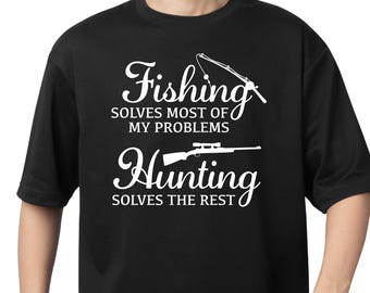 Fishing Solves Most Of My Problems Hunting Solves The Rest SVG, Outdoors Sportsman Quote For Men, Digital Download