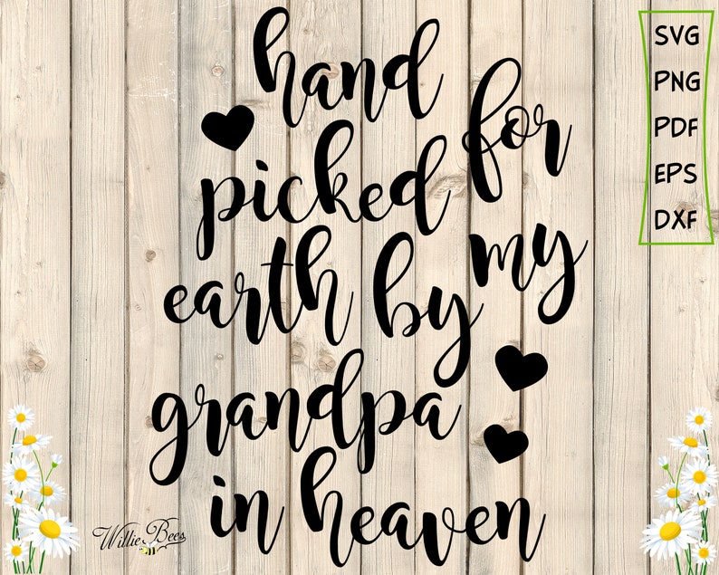 Download Hand Picked By My Grandpa In Heaven SVG Picked For Earth ...