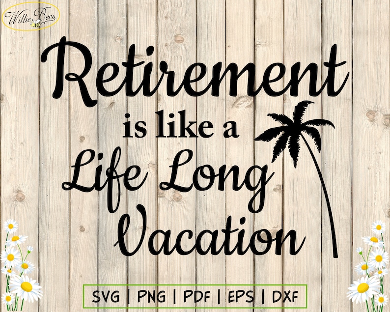 Free Free 340 Free Retirement Svg Images SVG PNG EPS DXF File