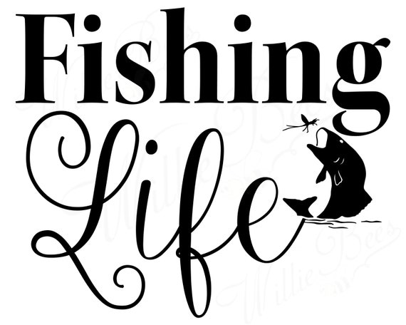 Download Fishing Life SVG Outdoor SVG Sportsman Decal Fishing Life ...