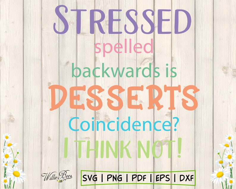 Download Stressed Spelled Backwards Desserts SVG Love To Eat Cafe ...