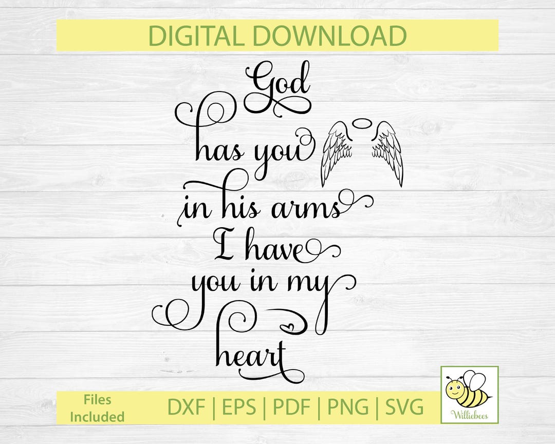 God Has You in His Arms, Memorial Quote, I Have You in My Heart ...