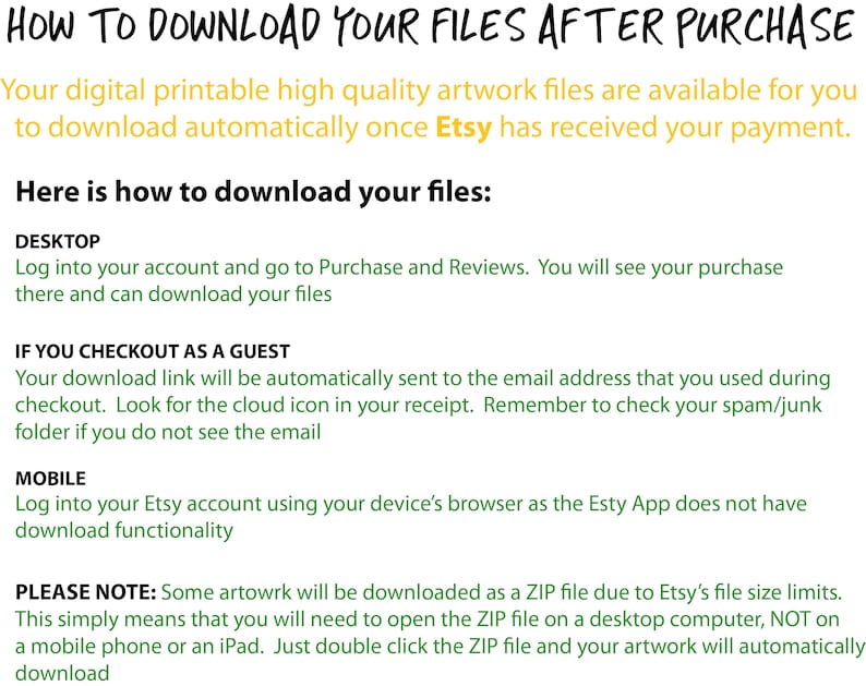 May include: White background with black and green text explaining how to download files after purchase on Etsy. Instructions include downloading on a desktop, for guest users, and on mobile devices. The text also notes that some artwork downloads as a ZIP file.