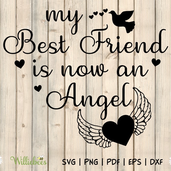 Loss Of Best Friend, In Memory Of BFF, Angel Friend SVG, Heart And Wings, Grieving Friend Quote, Sympathy SVG, Digital Download