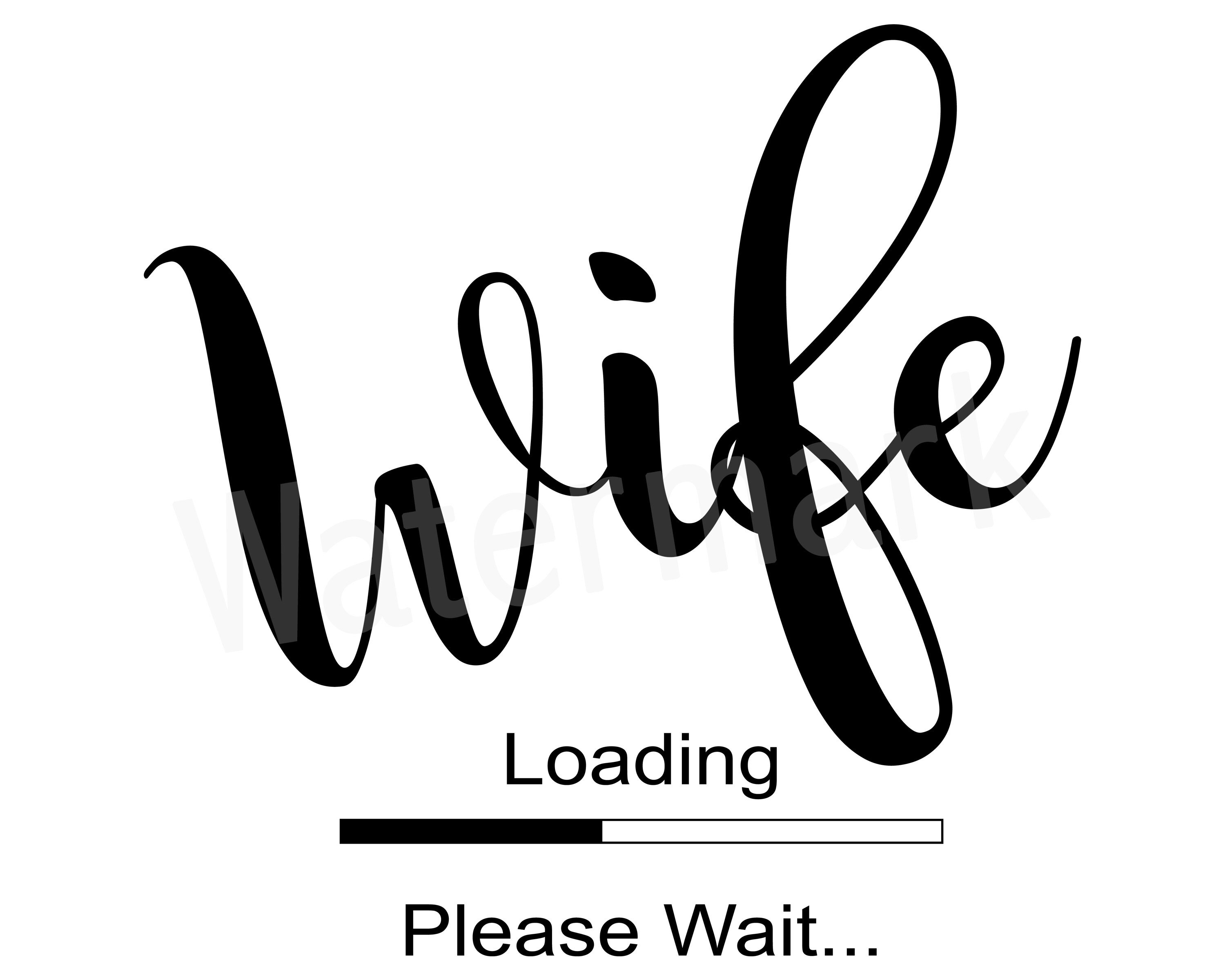 Wife Loading SVG Please Wait SVG Married Woman Best Friend ...
