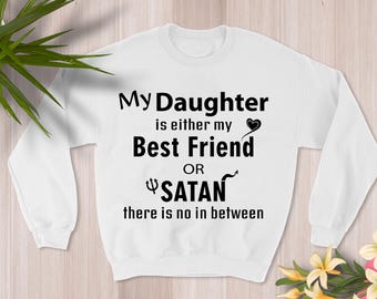 My Daughter Quote SVG, Best Friend Or Satan SVG, Funny Mom Shirt, Mom And Daughter Squad, Digital Download