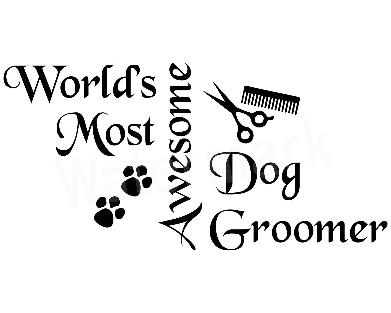 World's Most Awesome Dog Groomer SVG Vector Instant Etsy