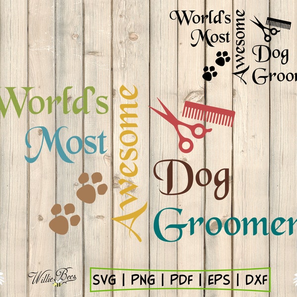 World's Most Awesome Dog Groomer SVG, Dog Vector, Pet Groomer Sign, Dog Groomer Gift, Shop Owner, Sublimation Quote, Digital Download