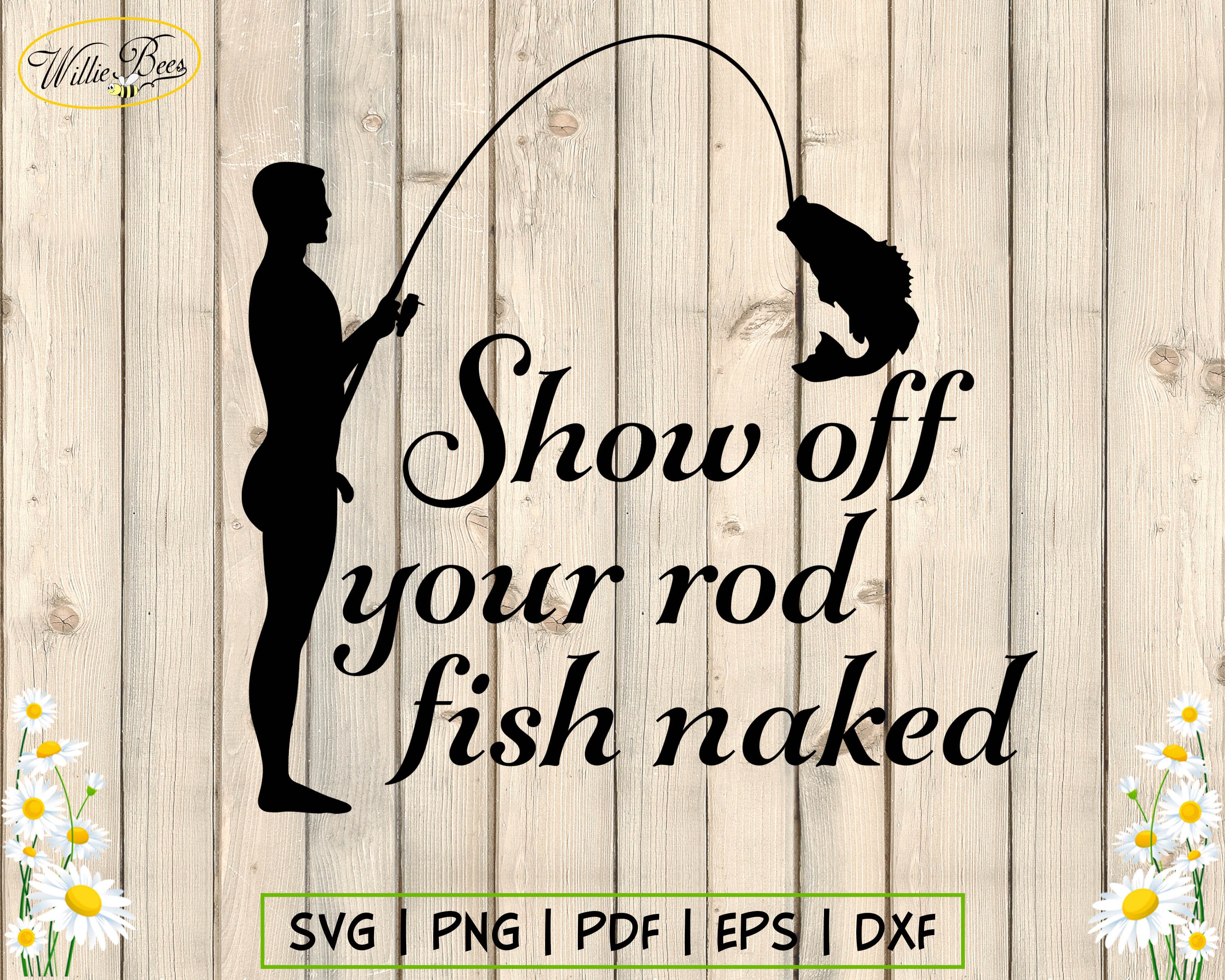 Show off Your Rod Fish Naked Fishing Shirt Funny Man Gift - Etsy