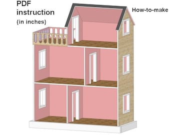 Dollhouse with a balcony for American Girl or 18 inch Dolls PDF Plans Step-by-Step instruction - NOT ACTUAL house