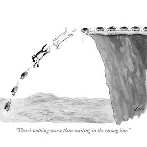 Pode incluir: Uma ilustração de desenho animado em preto e branco de dois gatos saltando de um penhasco. O gato na frente está pulando sobre uma linha de gatos menores, enquanto o gato atrás está ficando para trás. A legenda diz: "Não há nada pior do que esperar na fila errada."