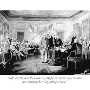 Signierter Kunstdruck meiner New Yorker Karikatur "Life, Liberty, And The Pursuit Of Happiness"