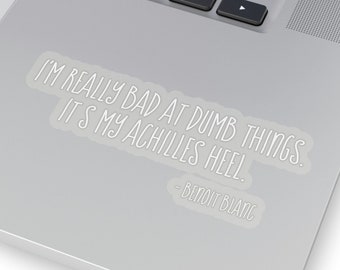 I'm Really Bad at Dumb Things | Benoit Blanc | Glass Onion Sticker