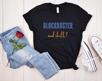 Blockbuster and Chill? / Short Sleeve Tee