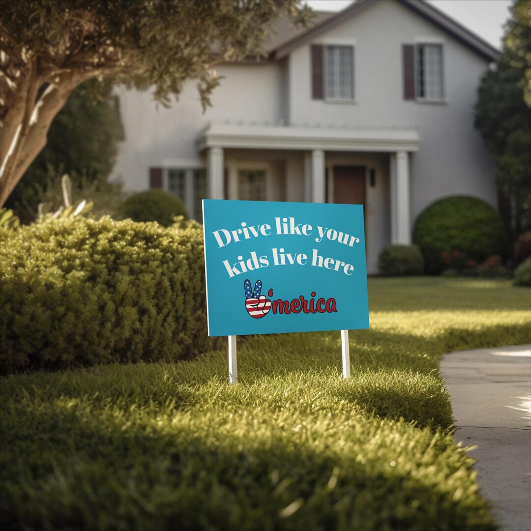 Drive Like Your Kids Live Here Childrens Safety Yard Sign, 'merica, Red ...