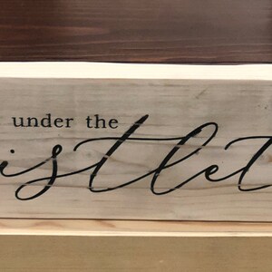 Meet me under the mistletoe - Christmas holiday sign - wall, shelf, table decor