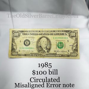 1985 misaligned 100 dollar bill error note, misaligned error note, miscut error, rare bank note, FRN error, on sale, January 3rd 1996